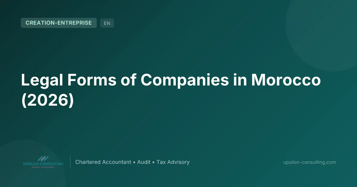 Legal Forms of Companies in Morocco (2026)