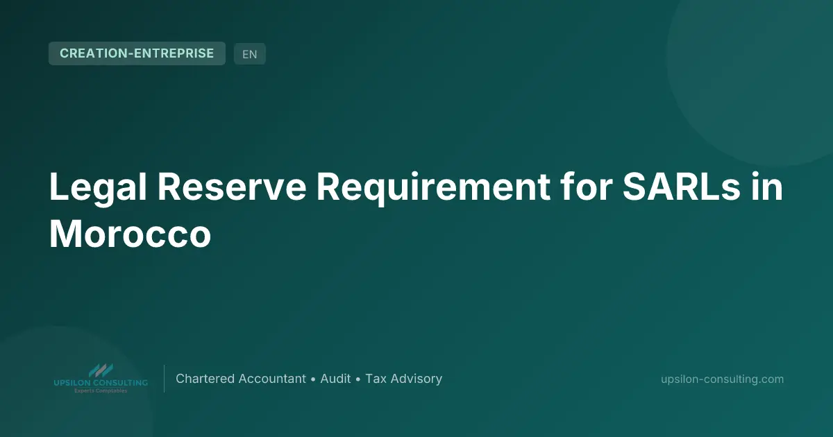 Legal Reserve Requirement for SARLs in Morocco