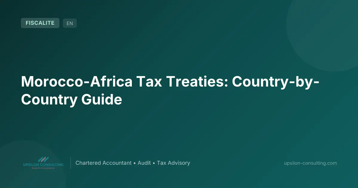 Morocco-Africa Tax Treaties: Country-by-Country Guide