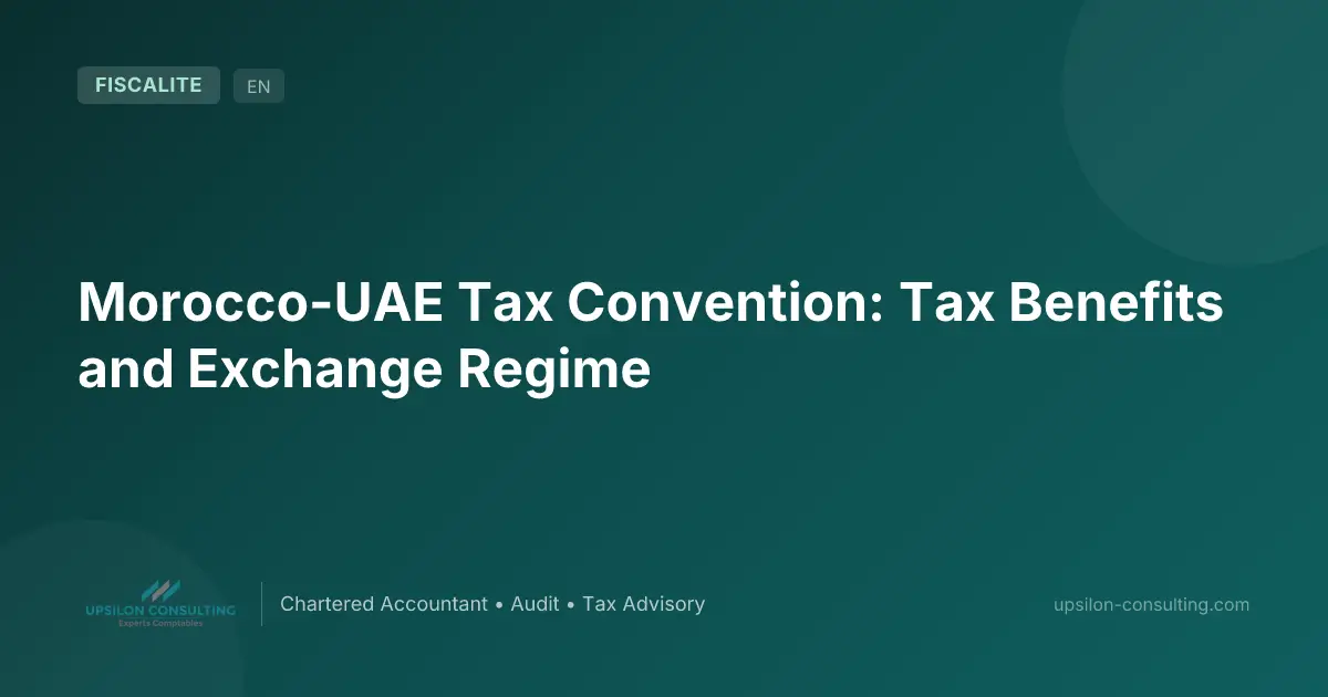 Morocco-UAE Tax Convention: Tax Benefits and Exchange Regime