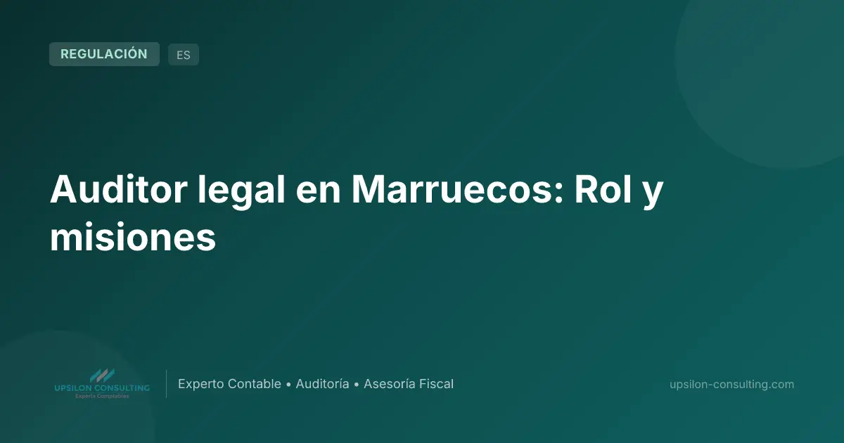 Auditor legal en Marruecos: Rol y misiones