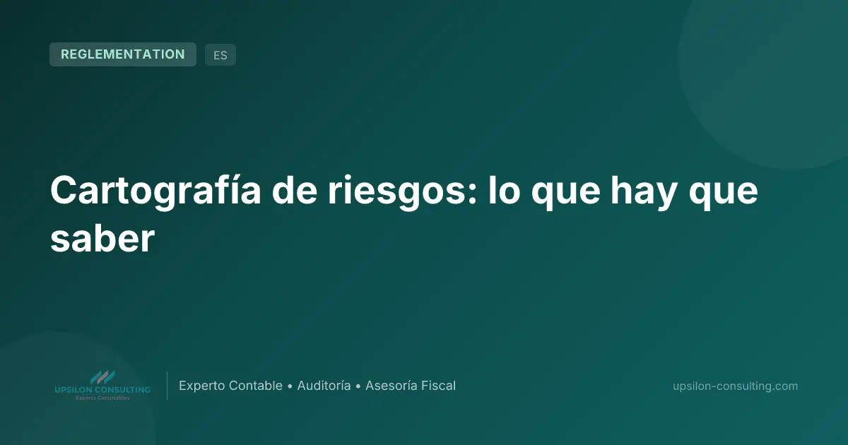 Cartografía de riesgos: lo que hay que saber