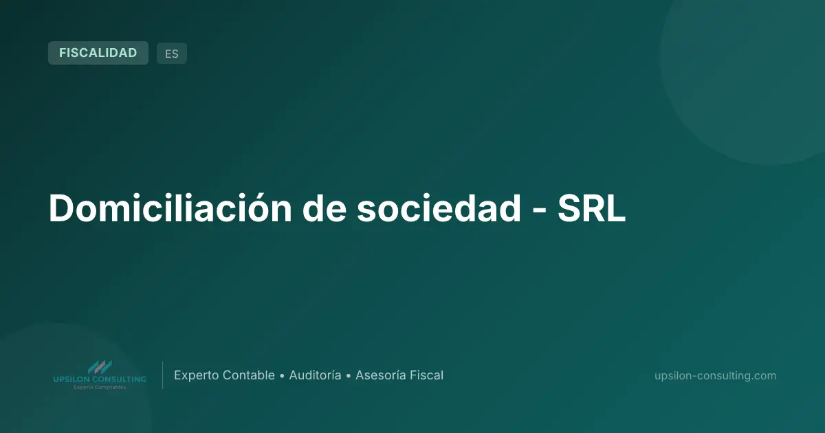 Domiciliación de sociedad - SRL