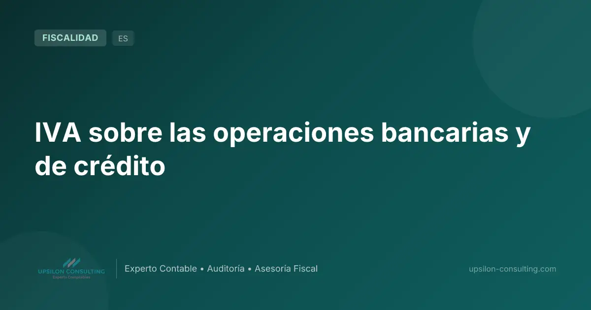 IVA sobre las operaciones bancarias y de crédito