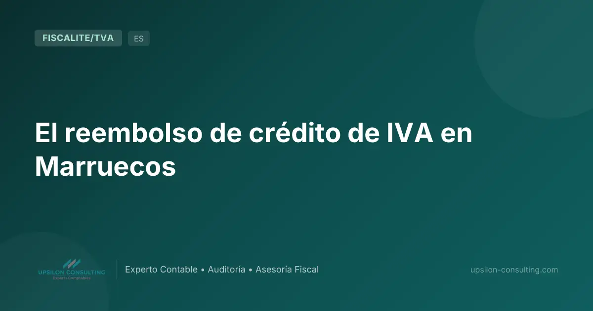 El reembolso de crédito de IVA en Marruecos