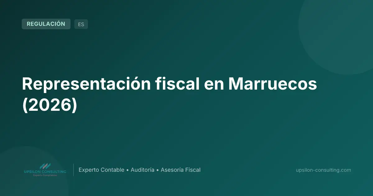 Representación fiscal en Marruecos (2026)