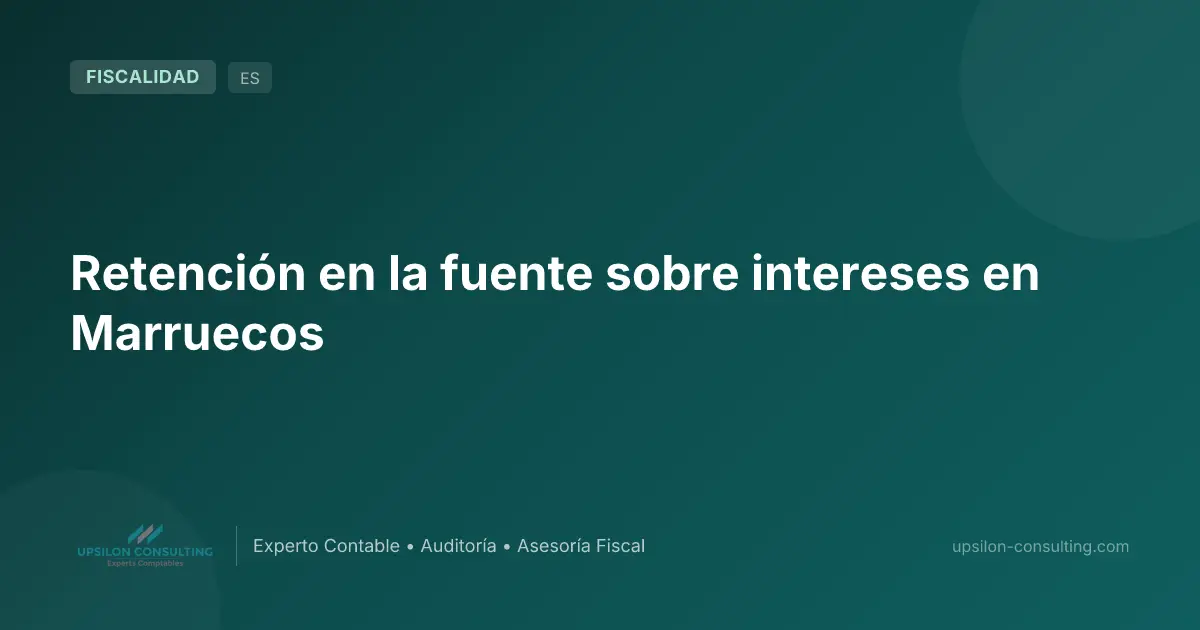 Retención en la fuente sobre intereses en Marruecos