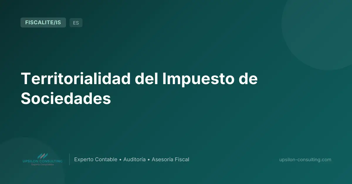 Territorialidad del Impuesto de Sociedades