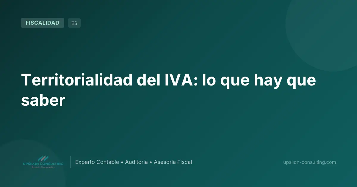 Territorialidad del IVA: lo que hay que saber