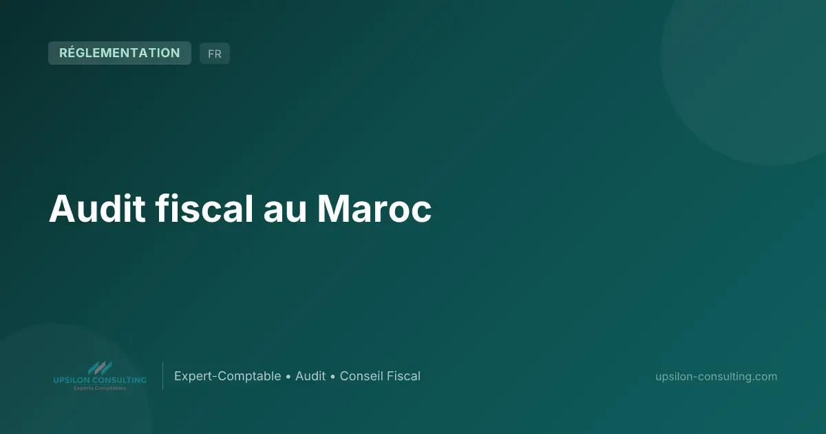Audit fiscal au Maroc
