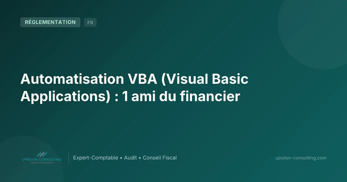 Automatisation VBA (Visual Basic Applications) : 1 ami du financier