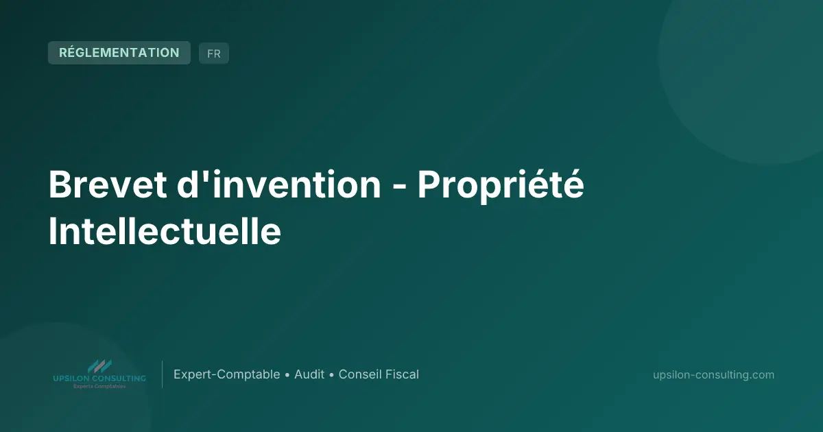Brevet d'invention - Propriété Intellectuelle