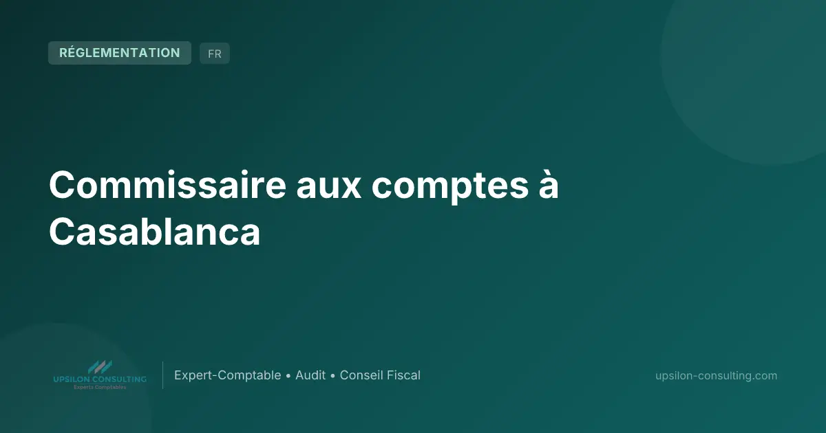 Commissaire aux comptes à Casablanca