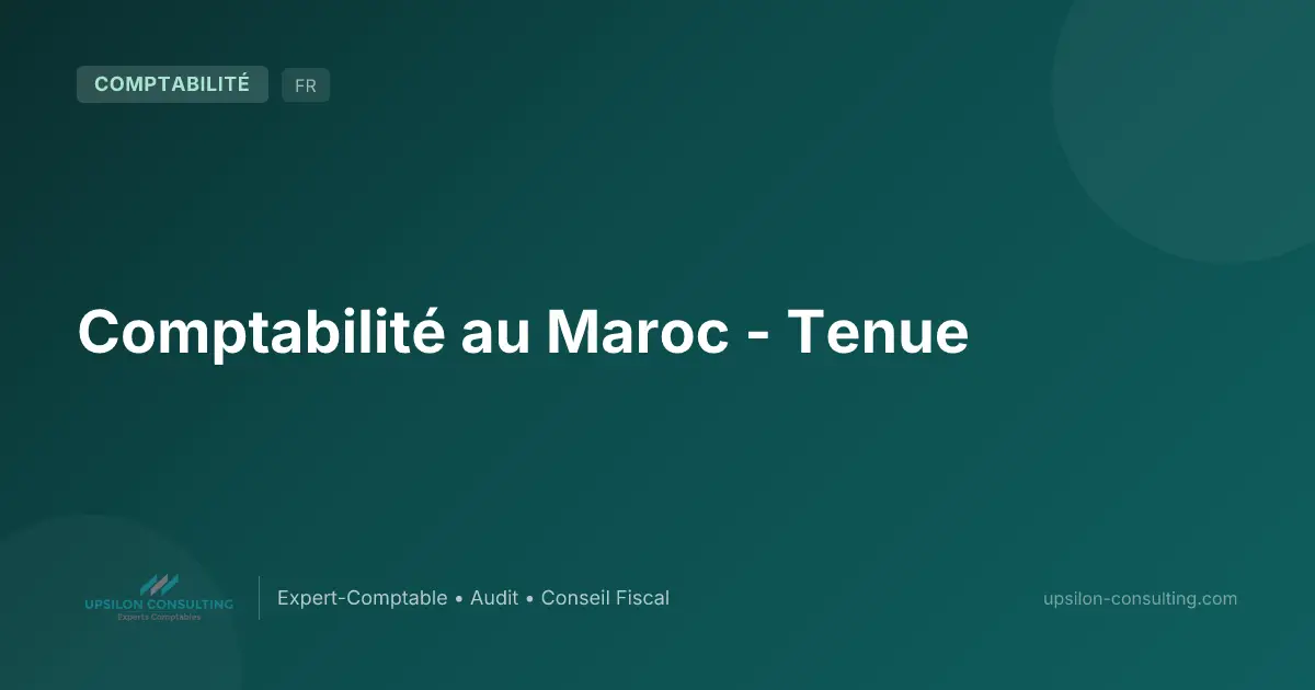 Comptabilité au Maroc - Tenue