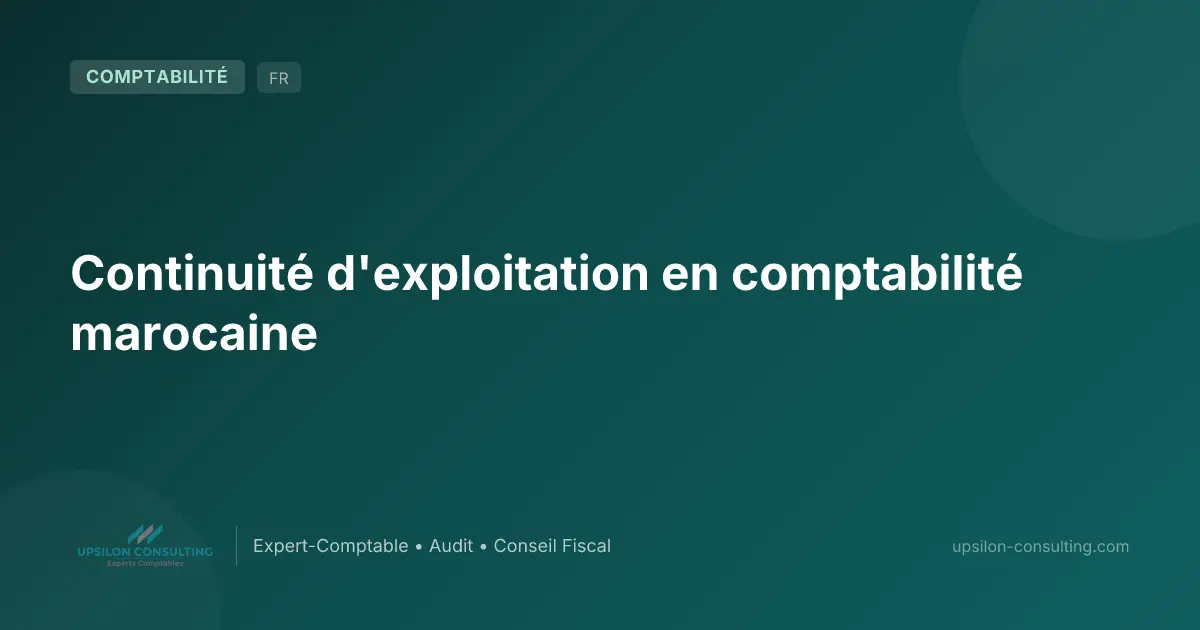 Continuité d'exploitation en comptabilité marocaine