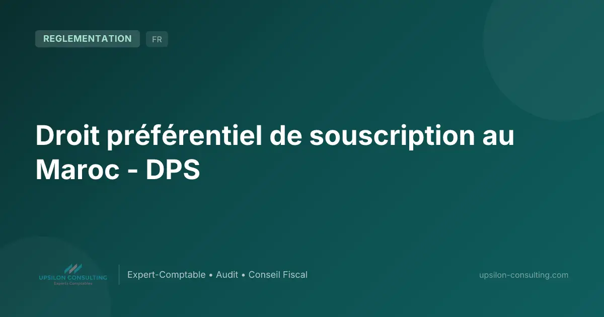 Droit préférentiel de souscription au Maroc - DPS