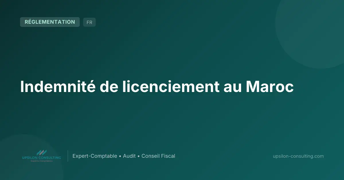 Indemnité de licenciement au Maroc