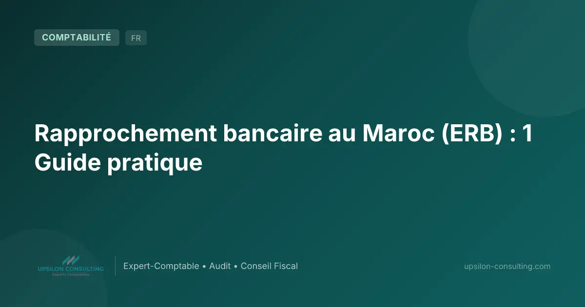 Rapprochement bancaire au Maroc (ERB) : 1 Guide pratique